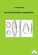 Cover: 9783863828592 | Aus Deutschlands Urgeschichte | G. Schwantes | Taschenbuch | Paperback