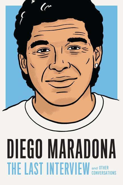 Cover: 9781612199733 | Diego Maradona: The Last Interview | And Other Conversations | Buch