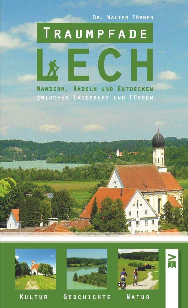 Cover: 9783955510350 | Traumpfade Lech | Walter Töpner | Taschenbuch | 240 S. | Deutsch