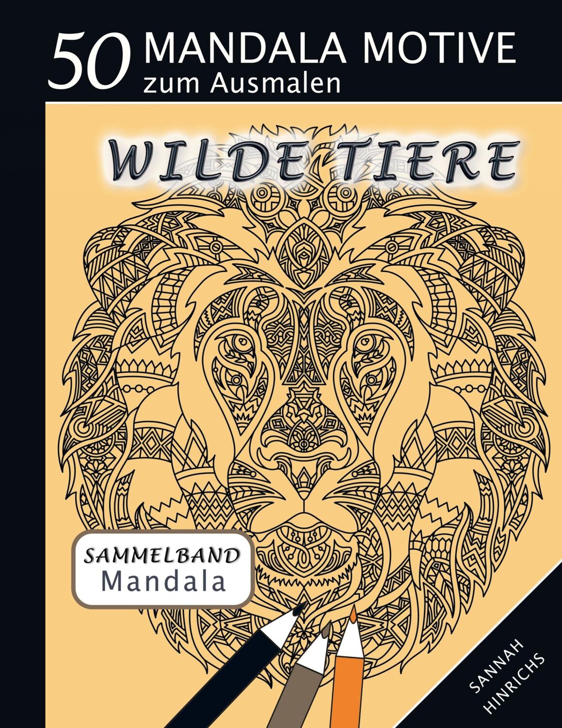 Cover: 9783756883233 | Mandala Sammelband 50 Mandala Motive zum Ausmalen - Wilde Tiere | Buch