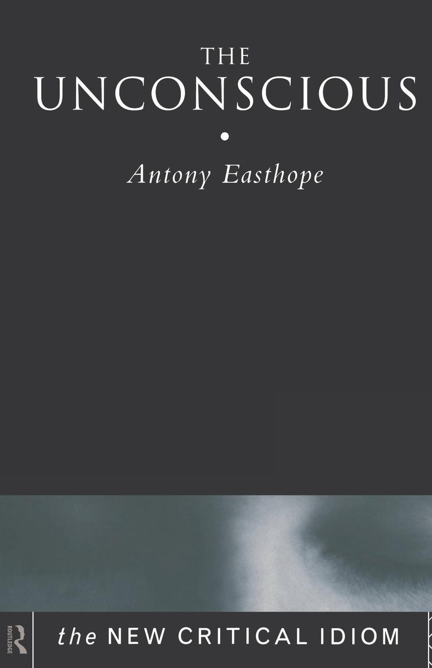 Cover: 9780415192095 | The Unconscious | Anthony Easthope | Taschenbuch | Paperback | 1999