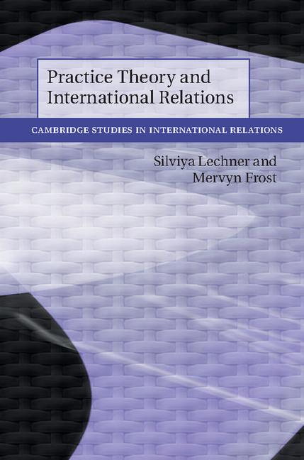 Cover: 9781108457163 | Practice Theory and International Relations | Silviya Lechner (u. a.)