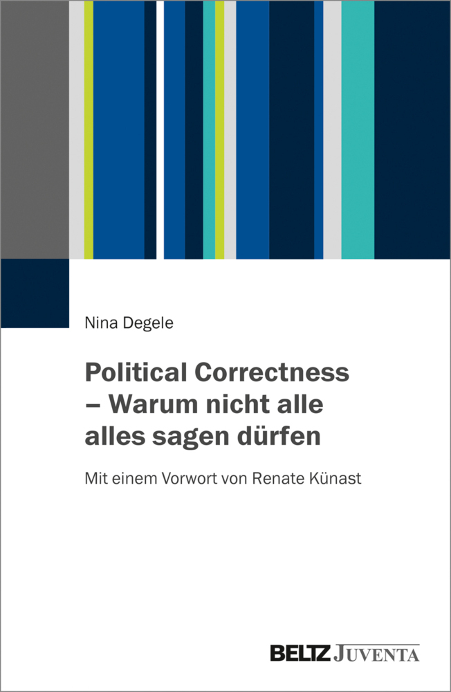 Cover: 9783779939962 | Political Correctness - Warum nicht alle alles sagen dürfen | Degele