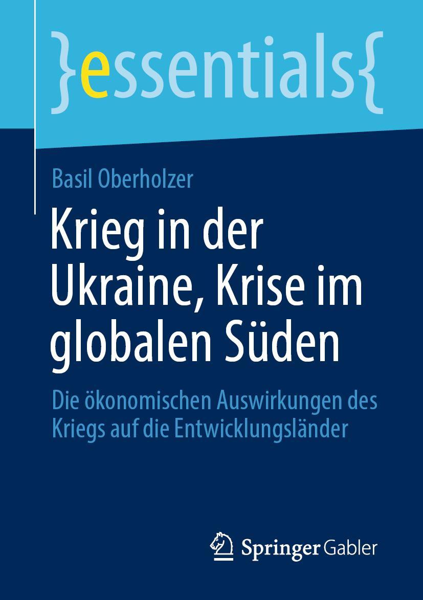 Cover: 9783658403270 | Krieg in der Ukraine, Krise im globalen Süden | Basil Oberholzer | vii