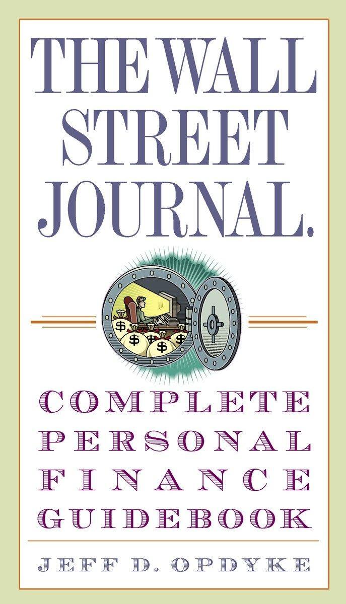 Cover: 9780307336002 | The Wall Street Journal. Complete Personal Finance Guidebook | Opdyke