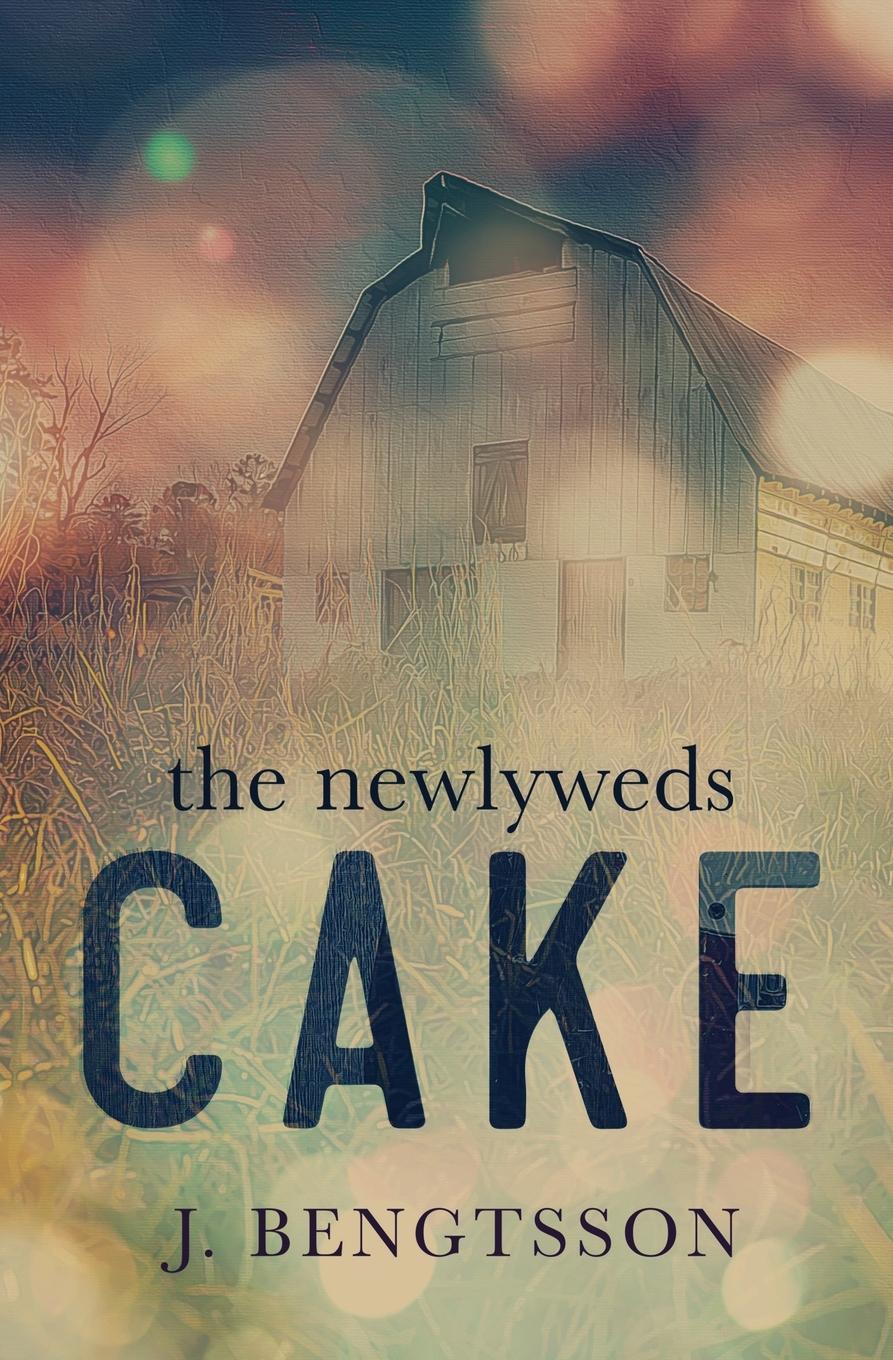 Cover: 9781949975468 | Cake The Newlyweds | J. Bengtsson | Taschenbuch | Englisch | 2022