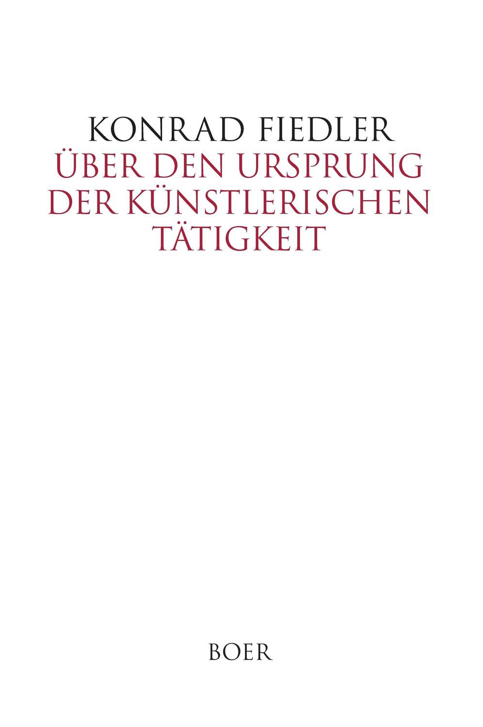 Cover: 9783946619024 | Über den Ursprung der künstlerischen Tätigkeit | Konrad Fiedler | Buch