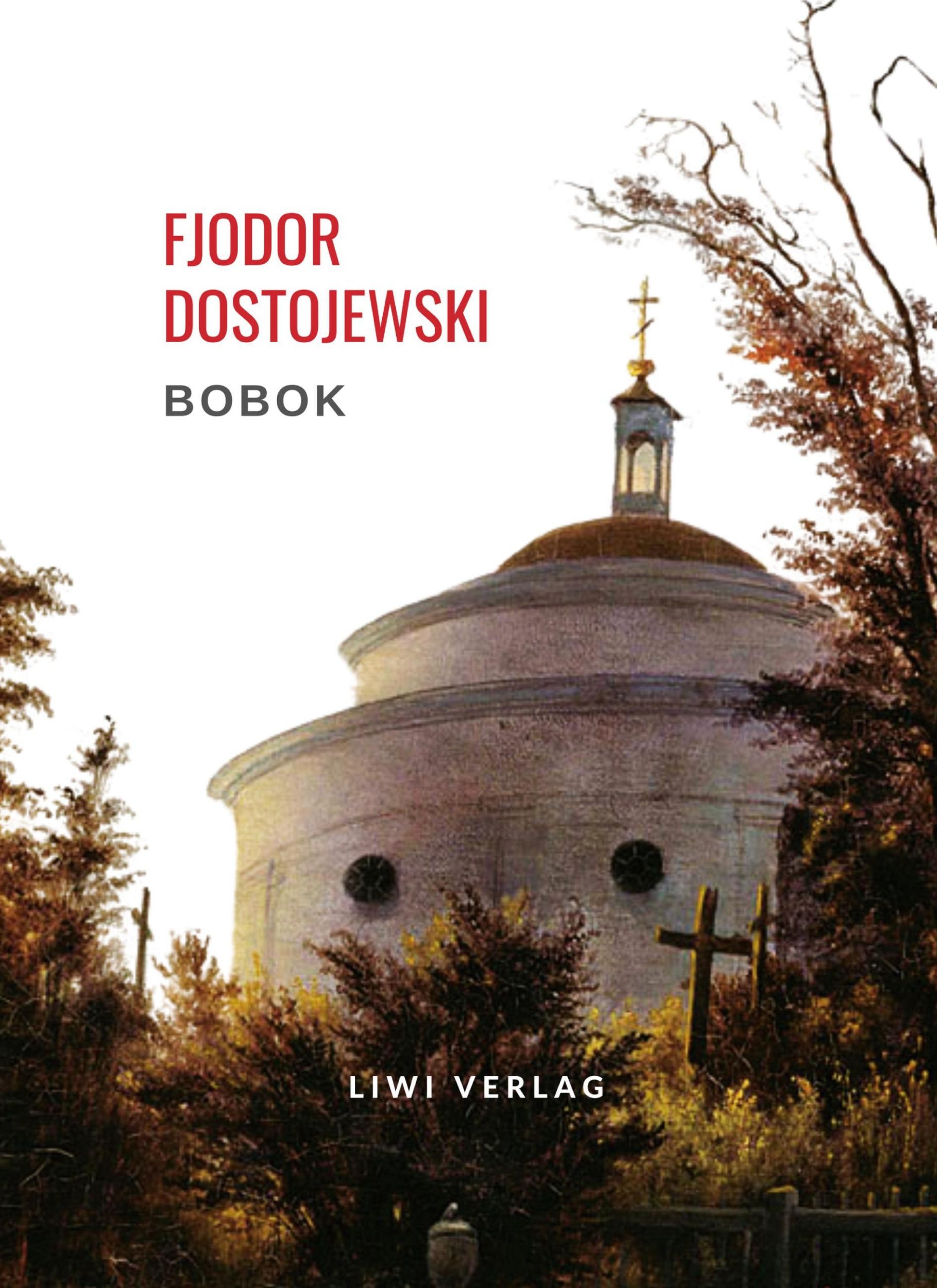 Cover: 9783965428362 | Fjodor Dostojewski: Bobok. Vollständige Neuausgabe | Dostojewski