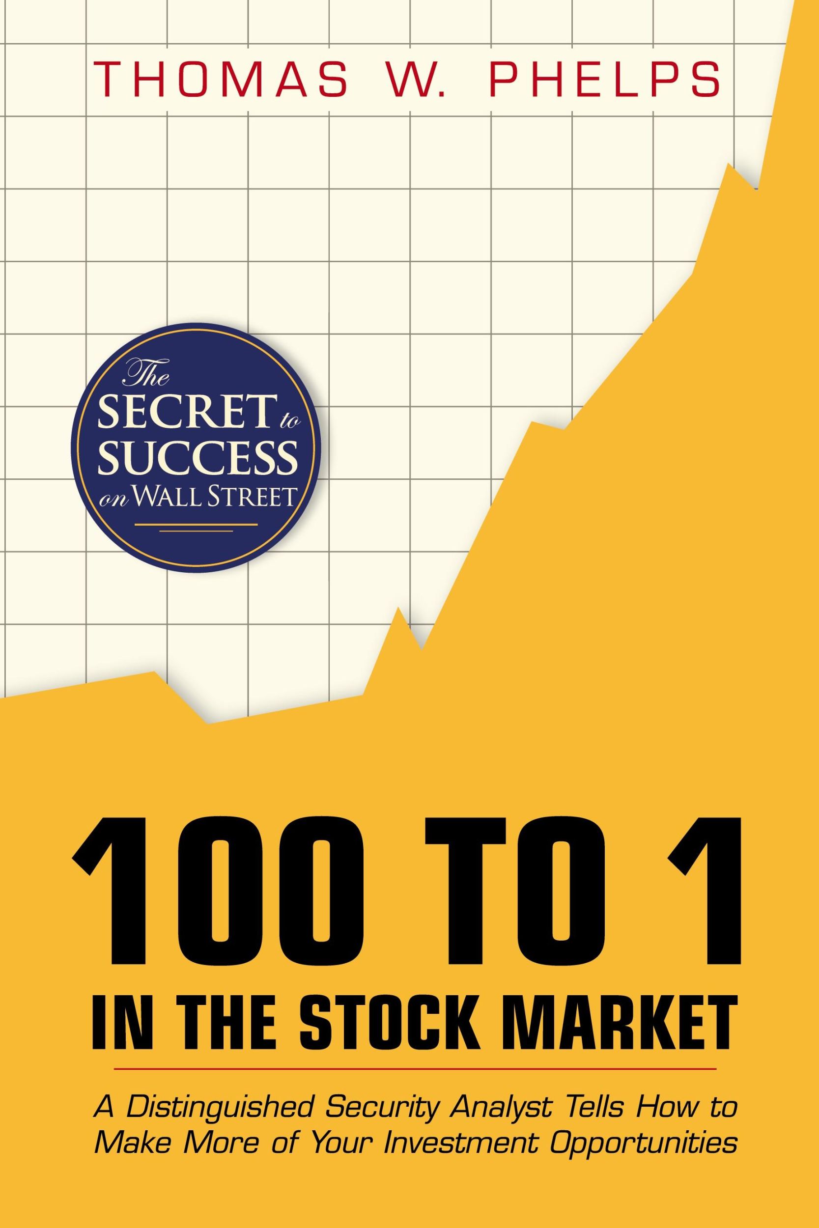 Cover: 9781626540309 | 100 to 1 in the Stock Market | Thomas William Phelps | Buch | Gebunden