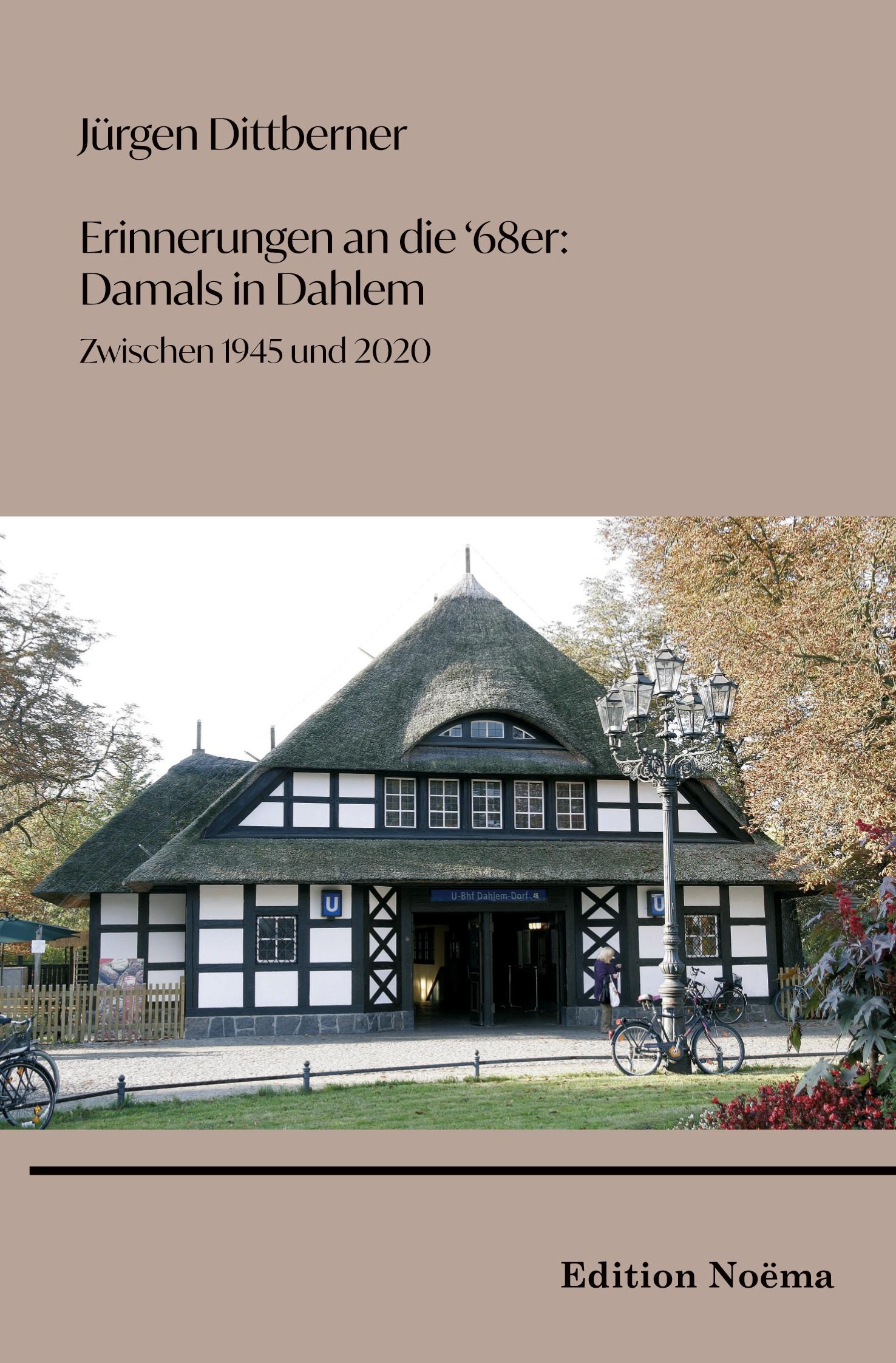 Cover: 9783838216058 | Erinnerungen an die "68er": Damals in Dahlem | Jürgen Dittberner