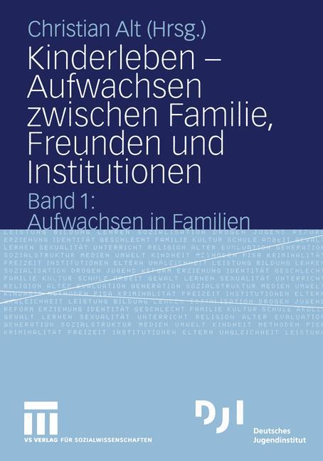 Cover: 9783810040978 | Kinderleben ¿ Aufwachsen zwischen Familie, Freunden und Institutionen