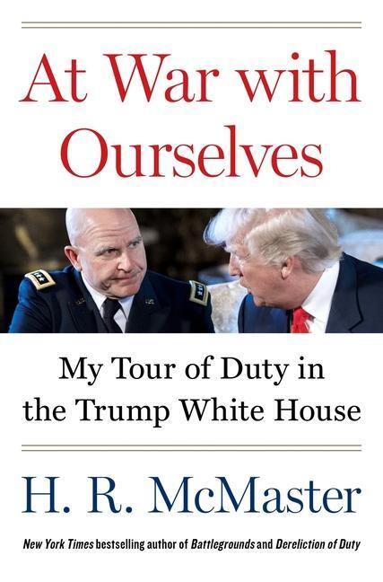 Cover: 9780062899507 | At War with Ourselves | My Tour of Duty in the Trump White House