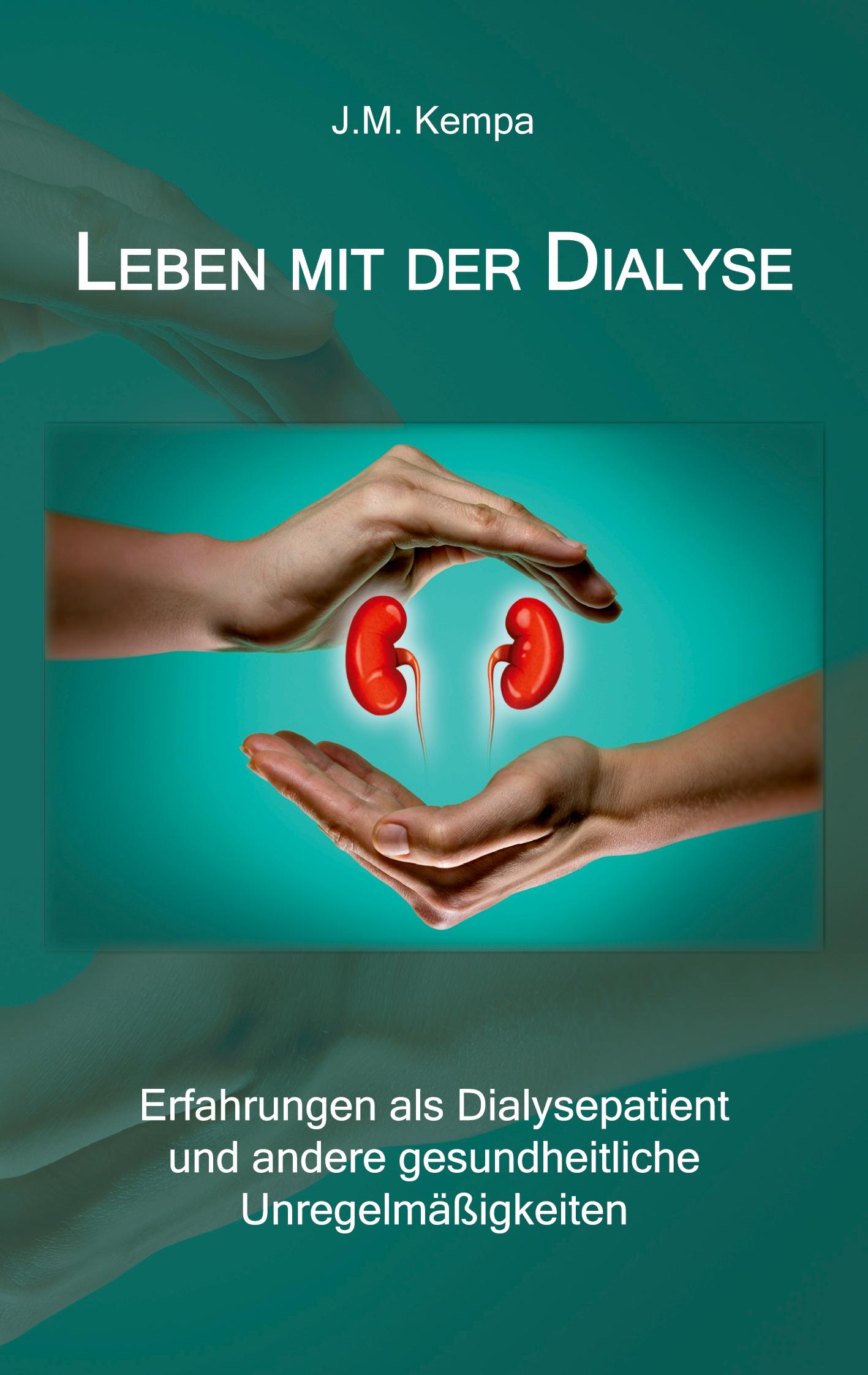 Cover: 9783961039203 | Leben mit der Dialyse | J. M. Kempa | Taschenbuch | 122 S. | Deutsch