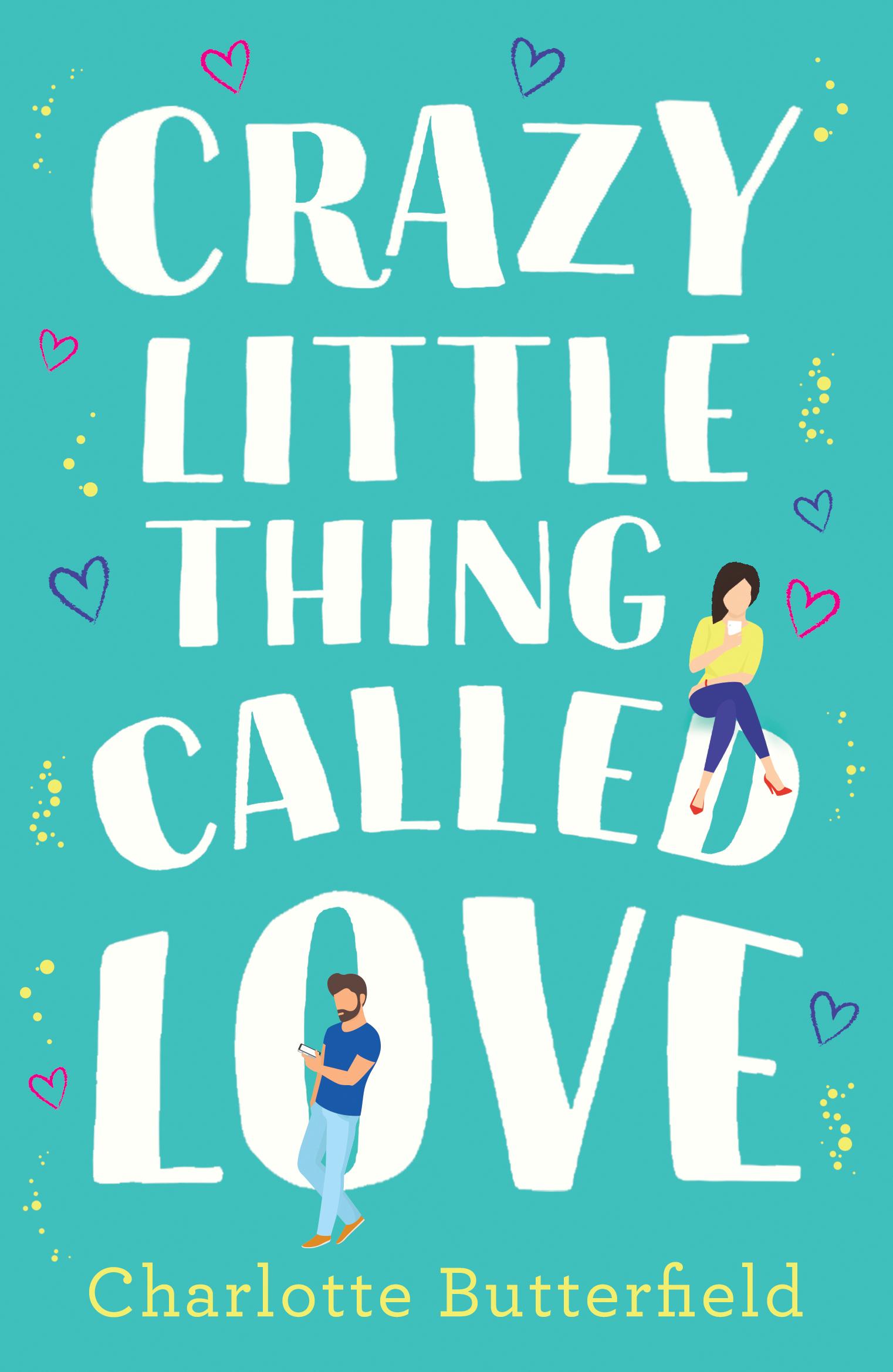 Cover: 9780008216535 | Crazy Little Thing Called Love | Charlotte Butterfield | Taschenbuch