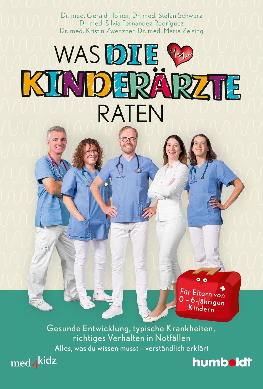 Cover: 9783842616752 | Was DIE KINDERÄRZTE raten | Gerald Hofner (u. a.) | Taschenbuch | 2022