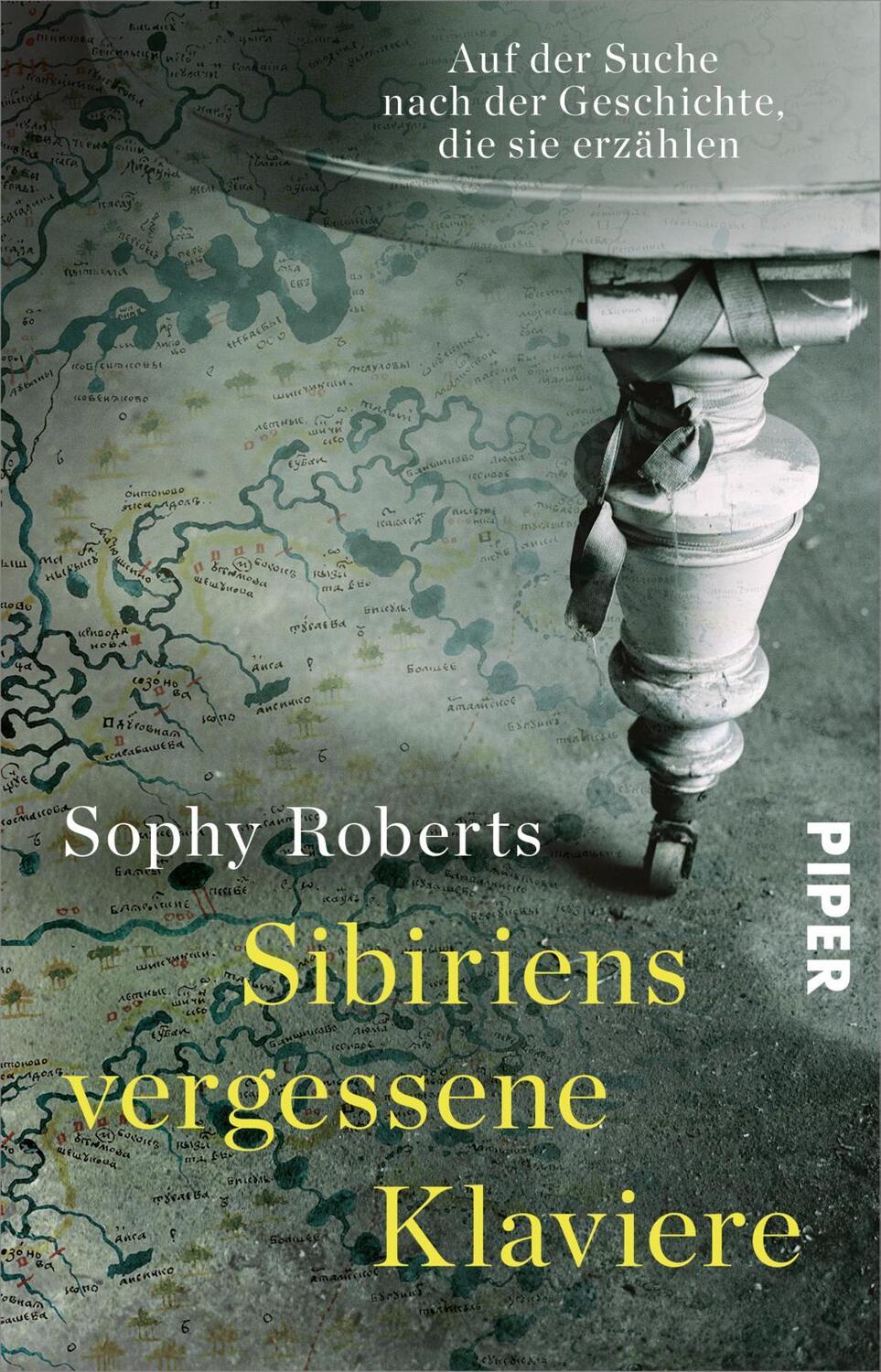 Cover: 9783492312875 | Sibiriens vergessene Klaviere | Sophy Roberts | Taschenbuch | 400 S.