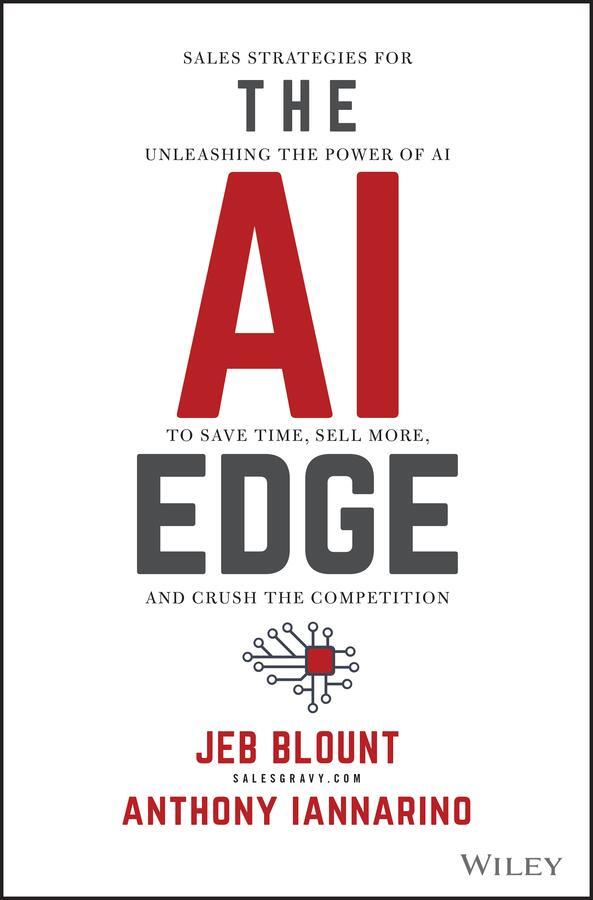 Cover: 9781394244478 | The AI Edge | Anthony Iannarino (u. a.) | Buch | Englisch | 2024