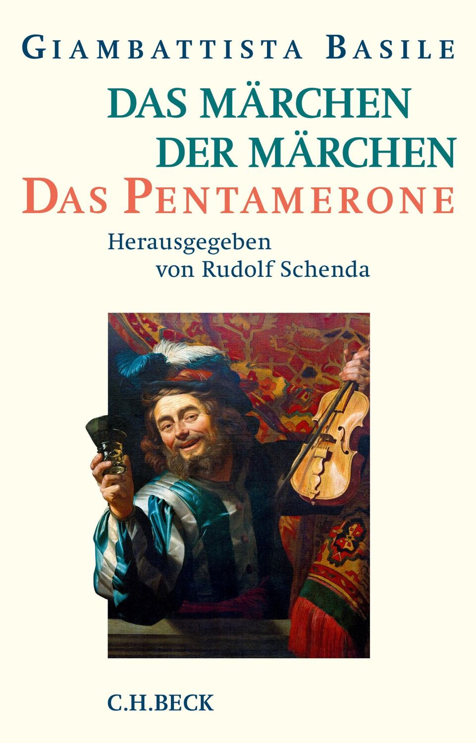 Cover: 9783406686290 | Das Märchen der Märchen | Das Pentamerone | Giambattista Basile | Buch