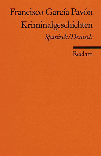 Cover: 9783150076316 | Kriminalgeschichten. Span. /Dt. | Francisco Garcia Pavón | Taschenbuch