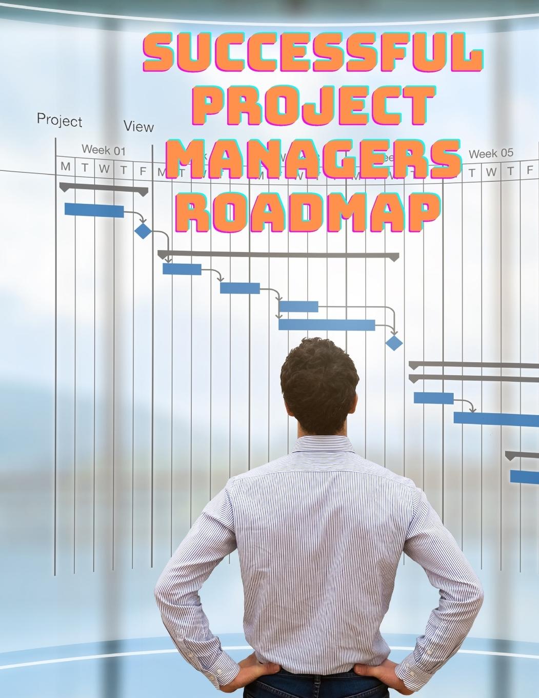 Cover: 9783755113935 | Successful Project Managers Roadmap - Entrepreneur's Guide | Publisher