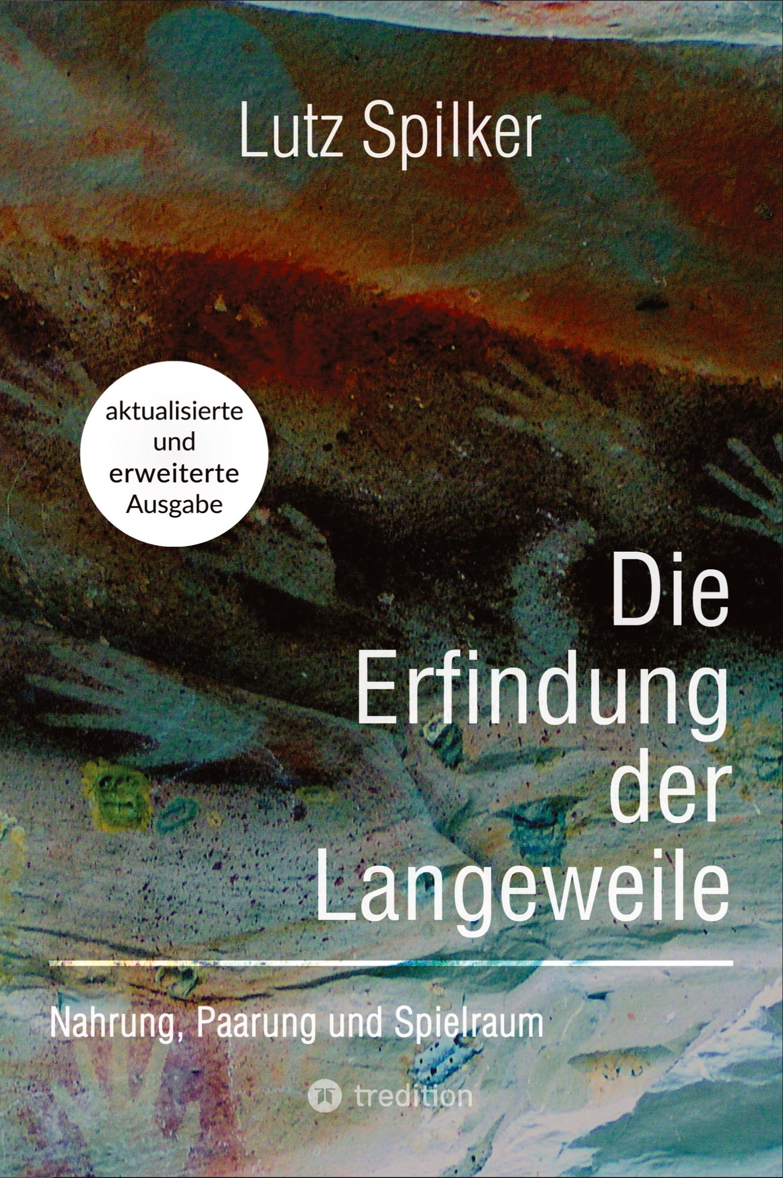 Cover: 9783384429360 | Die Erfindung der Langeweile | Nahrung, Paarung und Spielraum | Buch