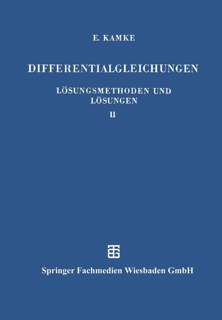 Cover: 9783663120582 | Differentialgleichungen Lösungsmethoden und Lösungen | Erich Kamke