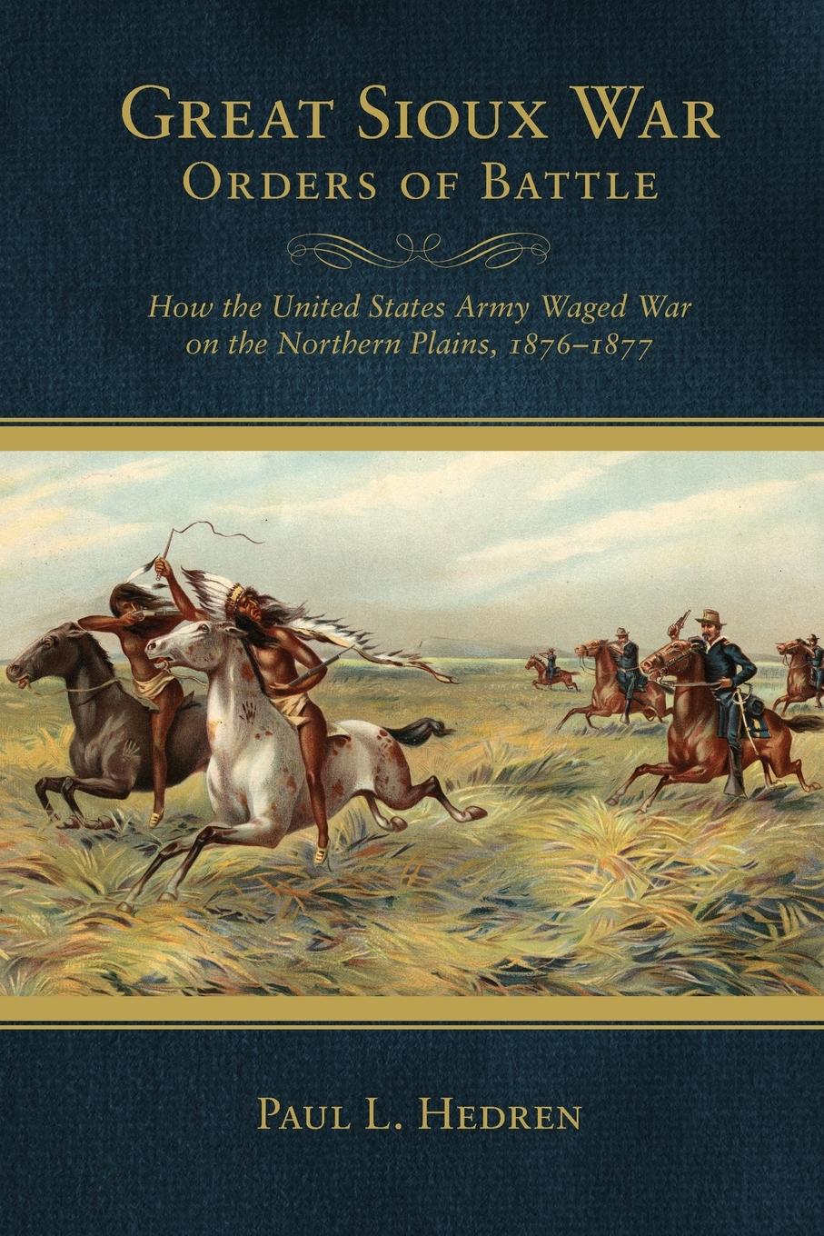 Cover: 9780806143224 | Great Sioux War Orders of Battle | Paul L. Hedren | Taschenbuch | 2011