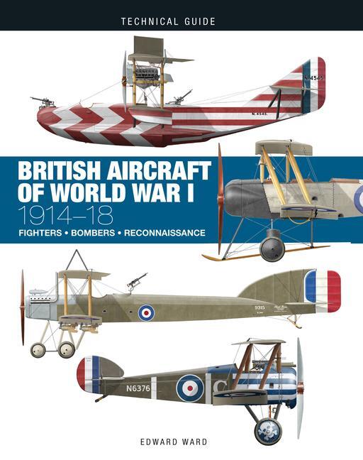 Cover: 9781838864781 | British Aircraft of World War I: 1914-18 | Edward Ward | Buch | 2024