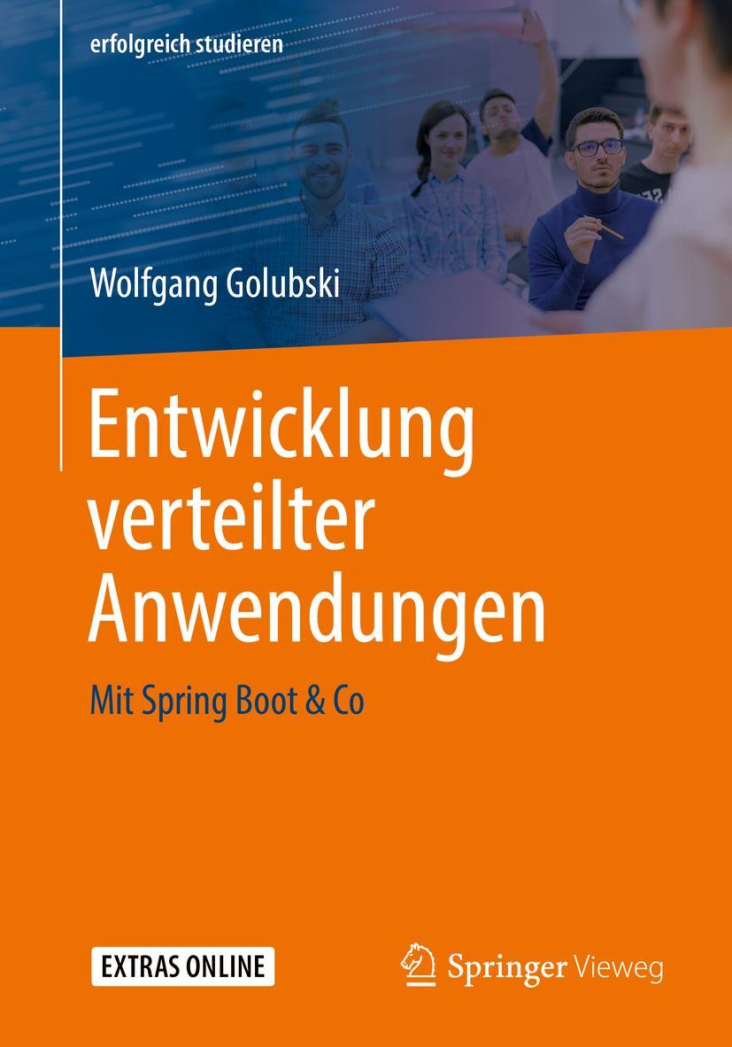 Cover: 9783658268138 | Entwicklung verteilter Anwendungen | Mit Spring Boot &amp; Co | Golubski