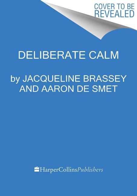 Cover: 9780063208964 | Deliberate Calm | How to Learn and Lead in a Volatile World | Buch