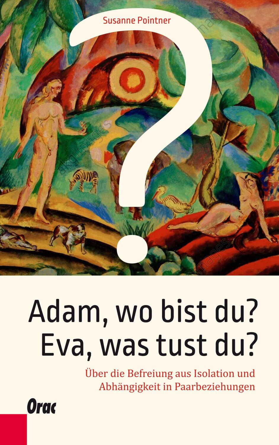 Cover: 9783701505852 | Adam, wo bist du? Eva, was tust du? | Susanne Pointner | Buch | 188 S.