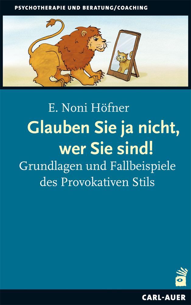 Cover: 9783849701284 | Glauben Sie ja nicht, wer Sie sind! | E. Noni Höfner | Taschenbuch