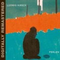 Cover: 602517642942 | Perlen (Digitally Remastered) | Ludwig Hirsch | Audio-CD | 2008