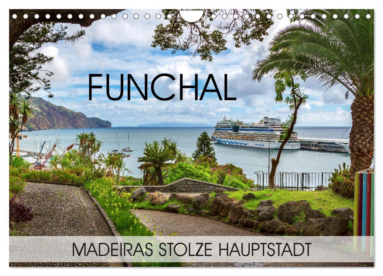 Cover: 9783435245758 | Funchal - Madeiras stolze Hauptstadt (Wandkalender 2025 DIN A4...