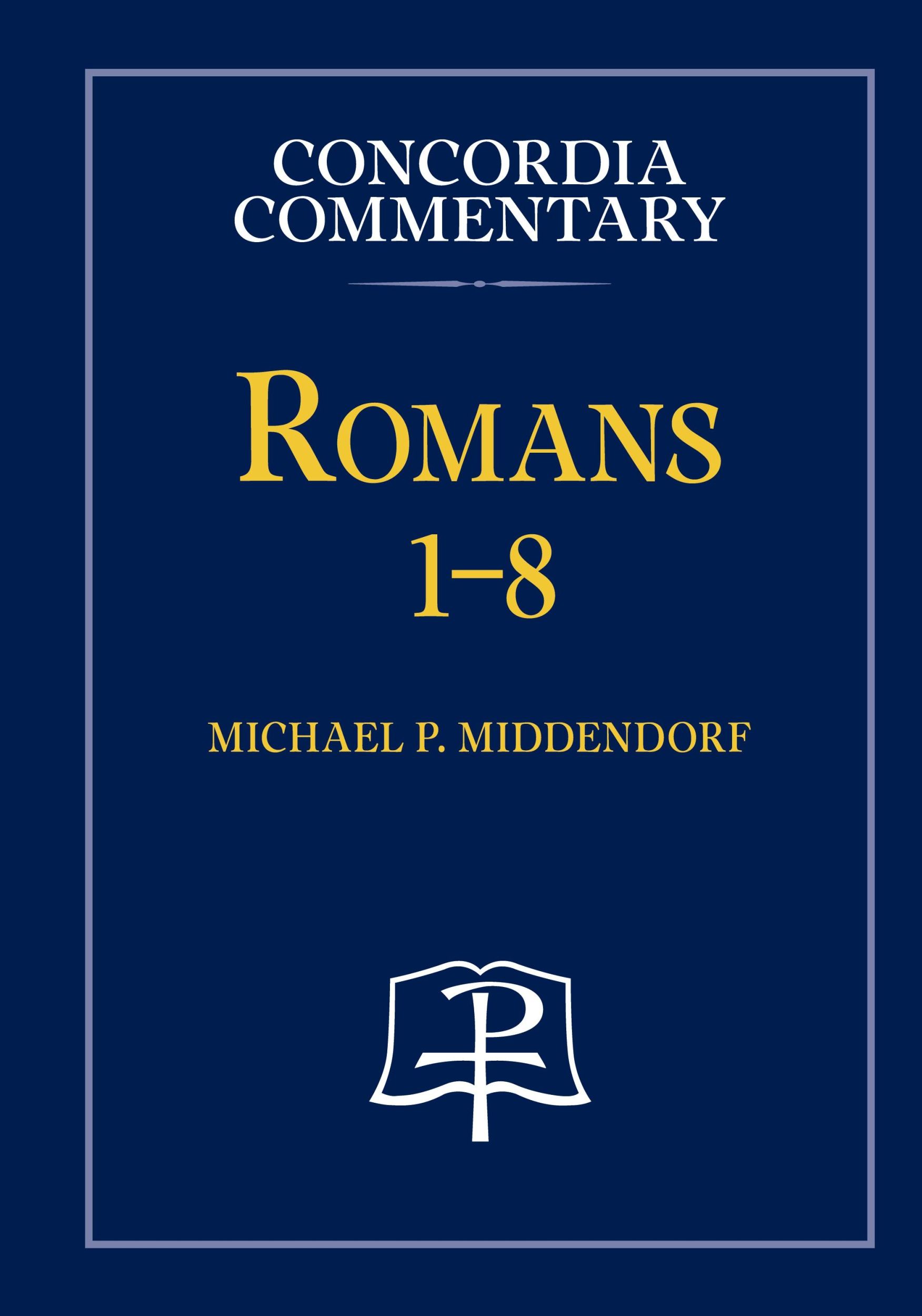 Cover: 9780758675514 | Romans 1-8 - Concordia Commentary | Michael Middendorf | Buch | 2013