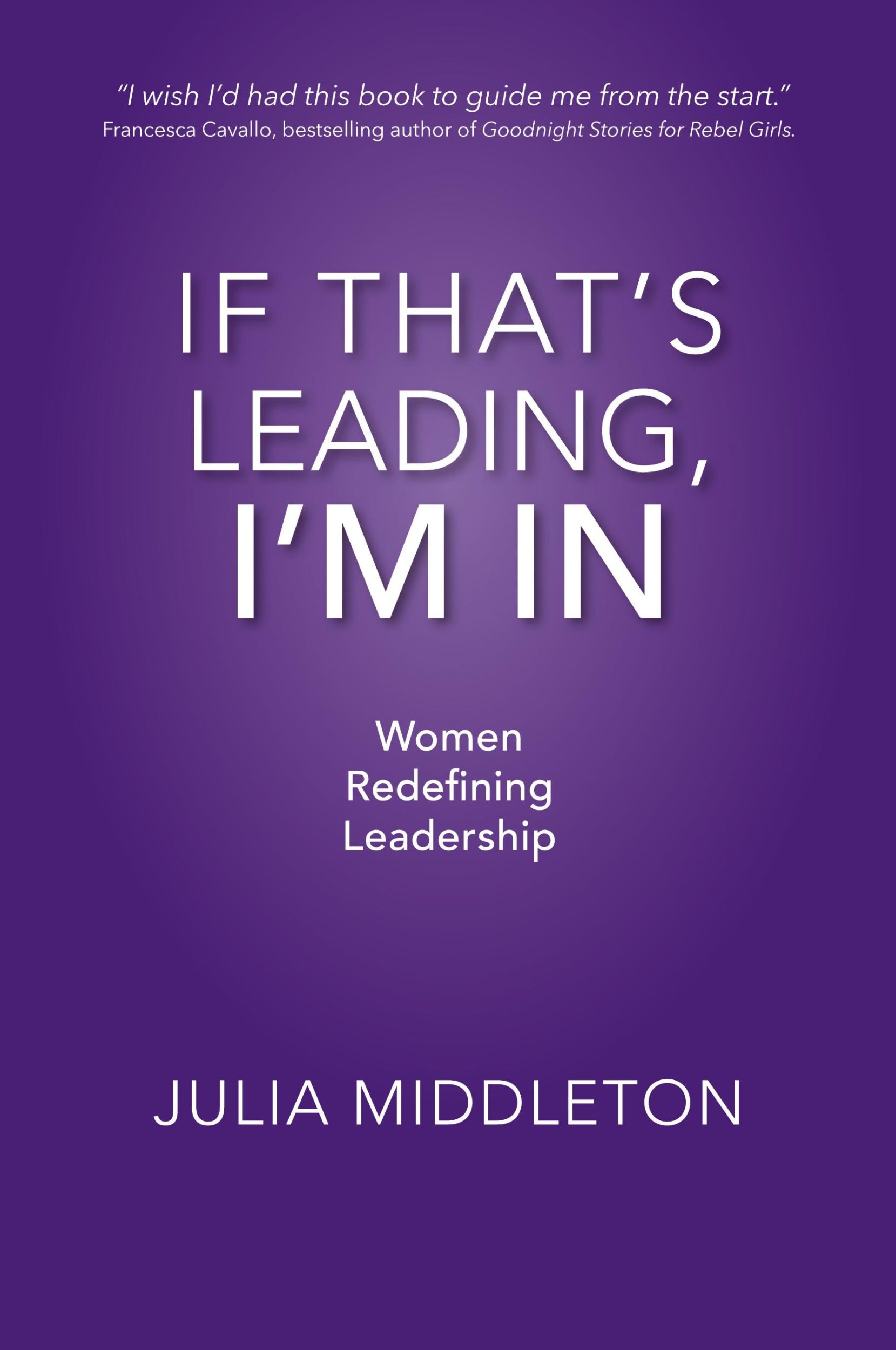 Cover: 9781739222918 | If That's Leading, I'm In | Women Redefining Leadership | Middleton