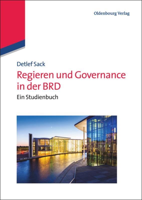 Cover: 9783486712704 | Regieren und Governance in der BRD | Ein Studienbuch | Detlef Sack | X