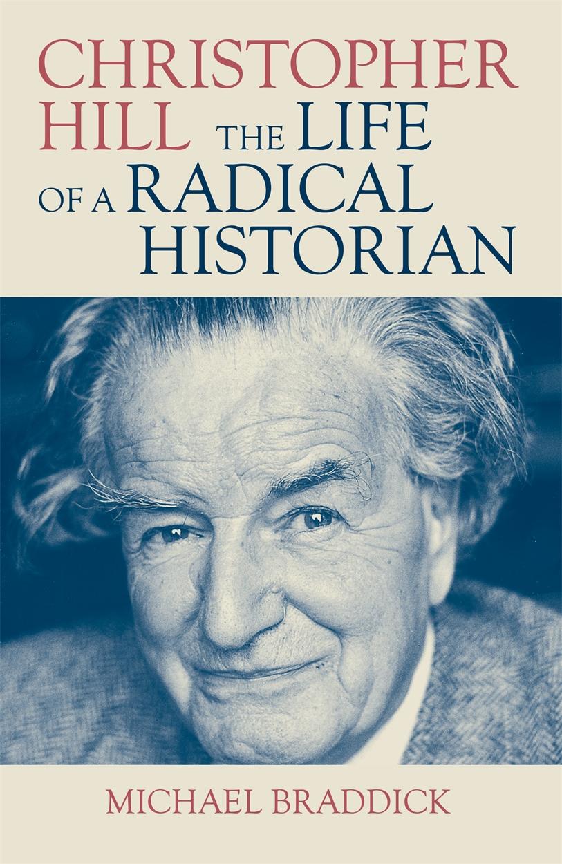 Cover: 9781839760778 | Christopher Hill | The Life of a Radical Historian | Michael Braddick