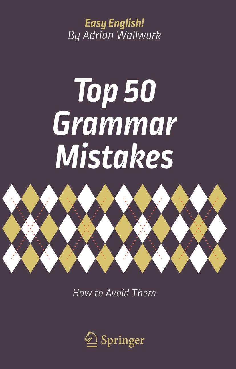 Cover: 9783319709833 | Top 50 Grammar Mistakes | How to Avoid Them | Adrian Wallwork | Buch