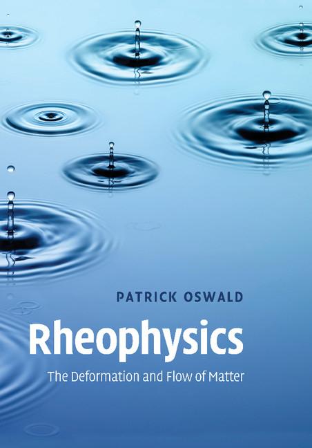 Cover: 9781107439528 | Rheophysics | The Deformation and Flow of Matter | Patrick Oswald