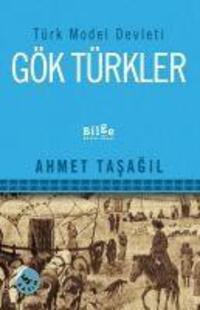 Cover: 9786059521598 | Türk Model Devleti Gök Türkler | Ergenekondan Kaganliga | Tasagil