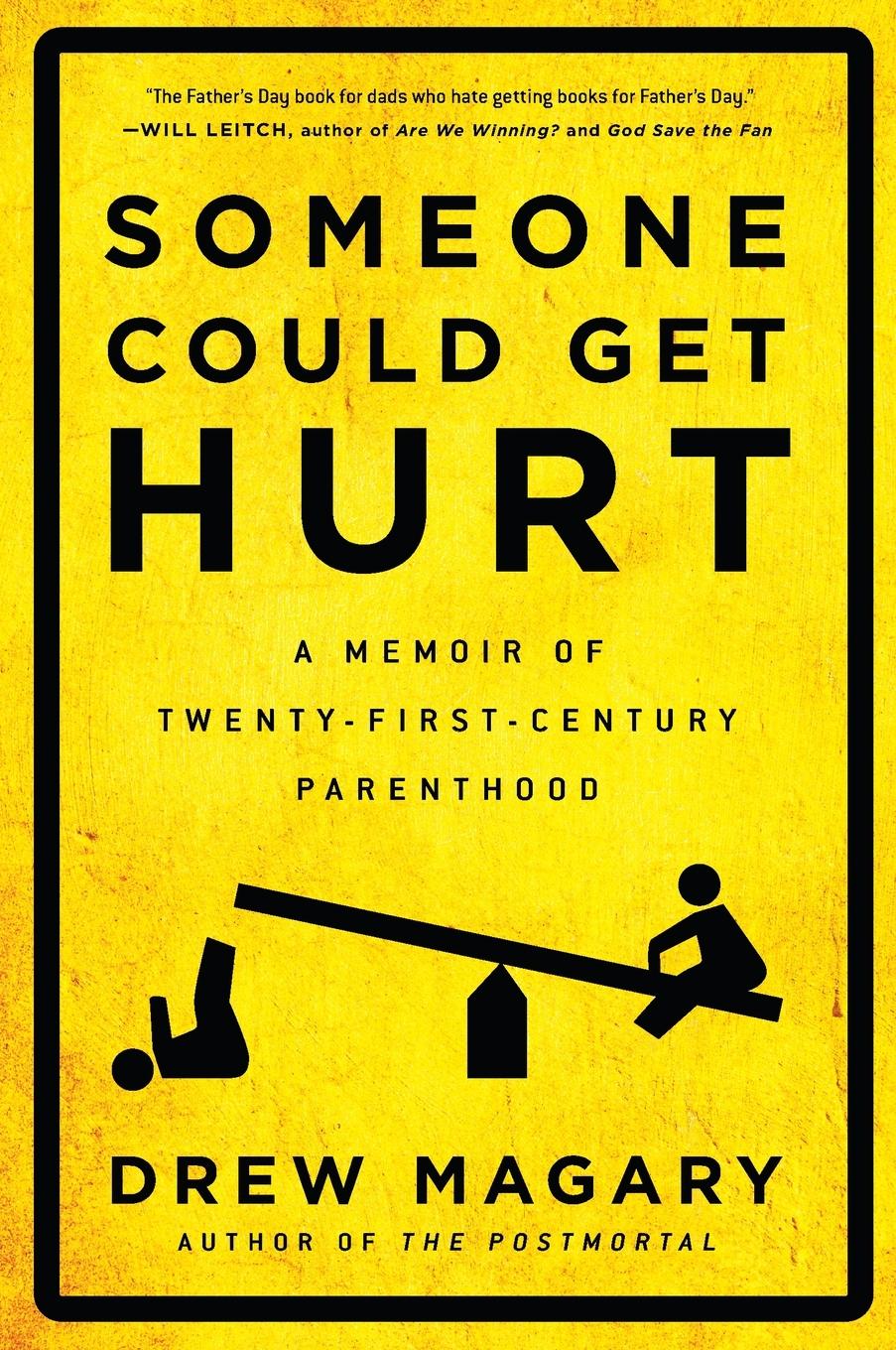 Cover: 9781592408764 | Someone Could Get Hurt | A Memoir of Twenty-First-Century Parenthood