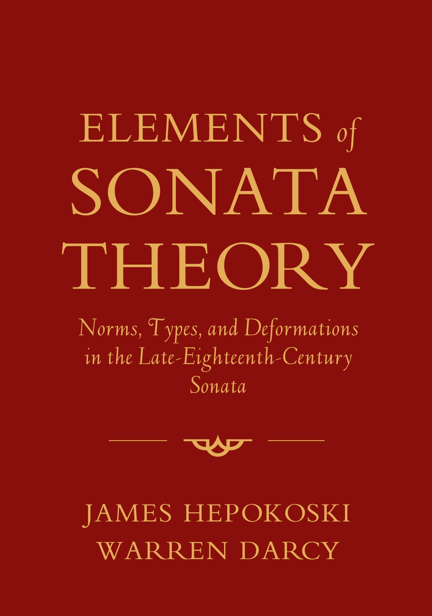 Cover: 9780199773916 | Elements of Sonata Theory | James Hepokoski (u. a.) | Taschenbuch