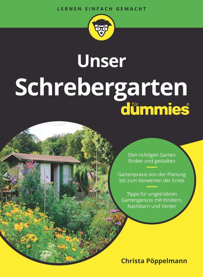 Cover: 9783527718917 | Unser Schrebergarten für Dummies | Christa Pöppelmann | Taschenbuch