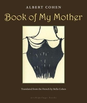 Cover: 9781935744337 | Book of My Mother | Albert Cohen | Taschenbuch | Englisch | 2012