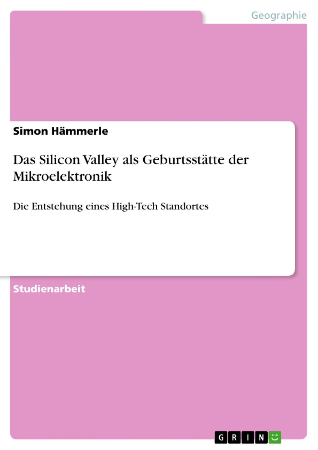 Cover: 9783640473021 | Das Silicon Valley als Geburtsstätte der Mikroelektronik | Hämmerle