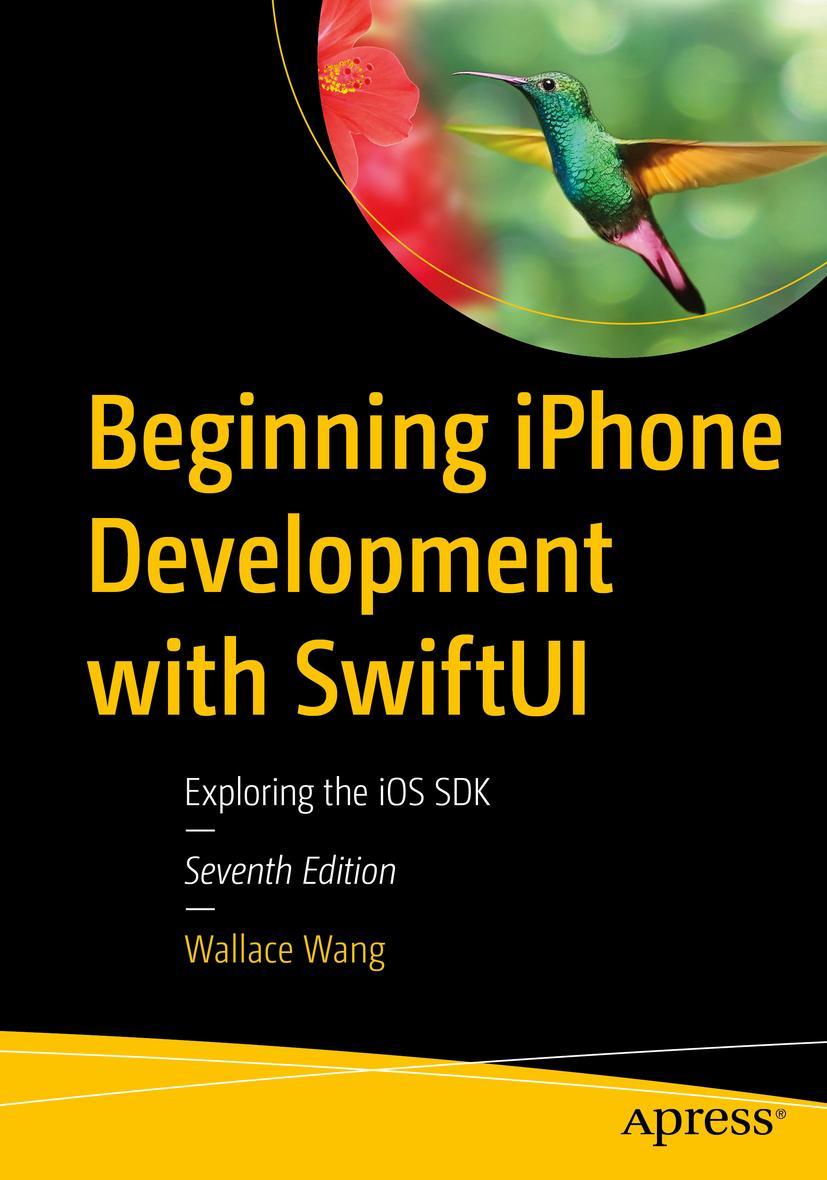 Cover: 9781484295403 | Beginning iPhone Development with SwiftUI | Exploring the iOS SDK