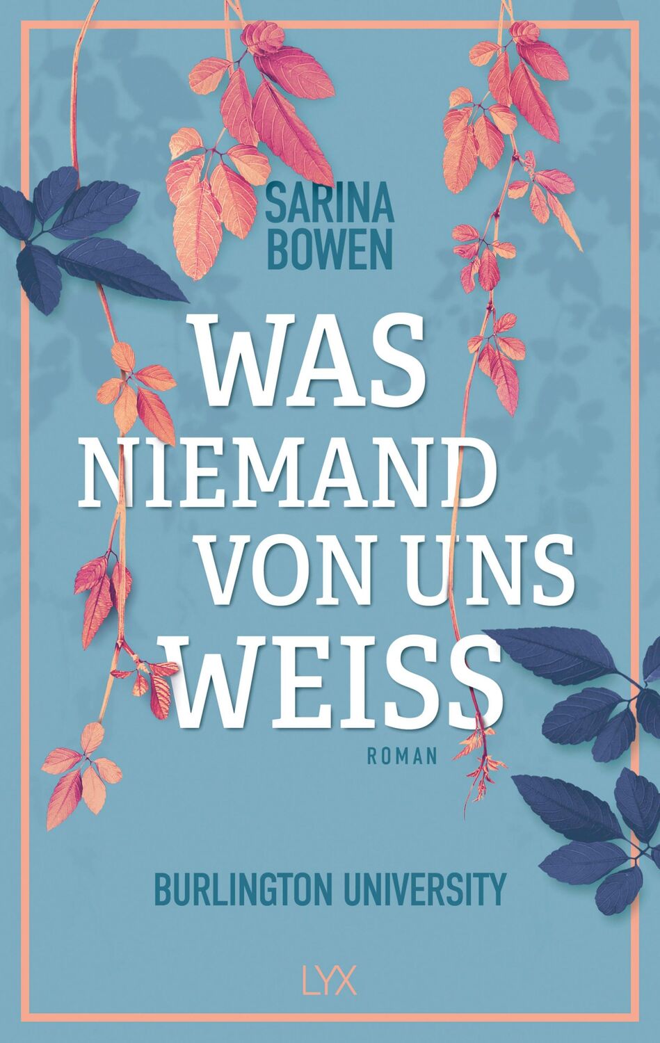 Cover: 9783736317697 | Was niemand von uns weiß - Burlington University | Sarina Bowen | Buch