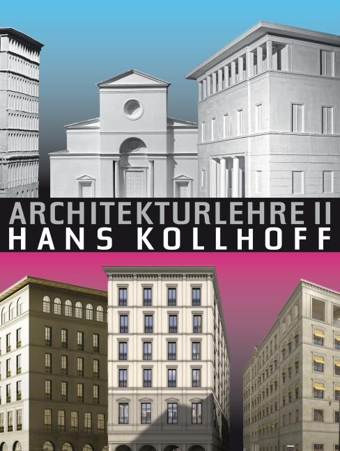 Cover: 9783721208382 | Architekturlehre II. Hans Kollhoff | Hans Kollhoff | Buch | 288 S.