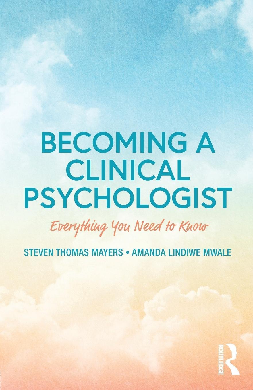 Cover: 9781138223417 | Becoming a Clinical Psychologist | Everything You Need to Know | Buch